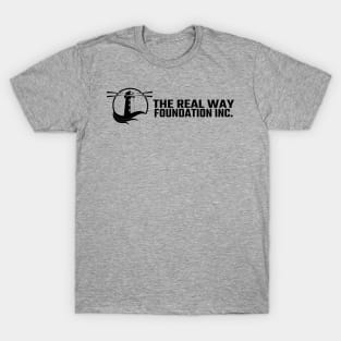 The Real Way Foundation Full Logo in Classic Black! T-Shirt